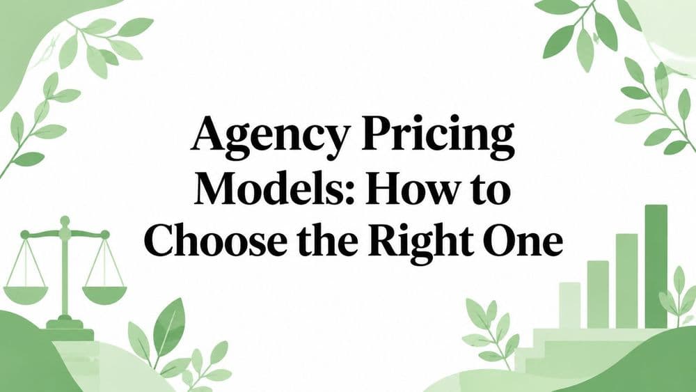Agency Pricing Models: How to Choose the Right One