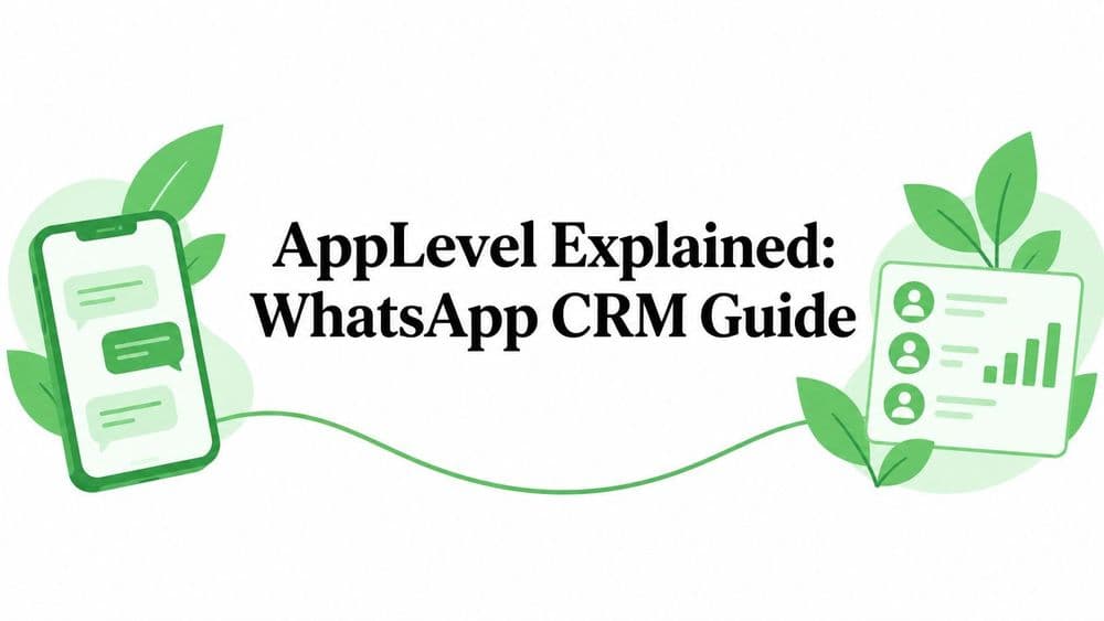 AppLevel Explained: WhatsApp CRM Guide