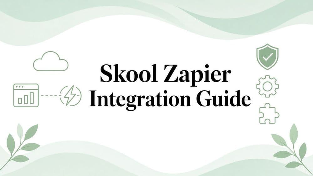 Skool Zapier Integration: Connect, Automate & Use Cases