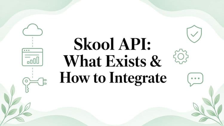 Skool API: Does Skool Have One? Zapier, Keys & Real Options