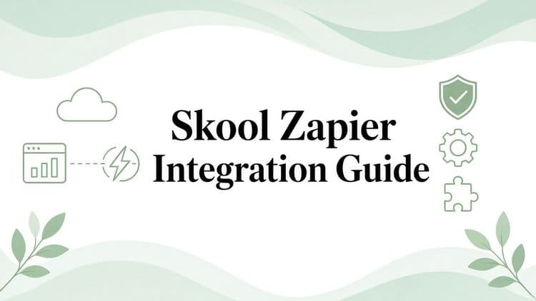 Skool Zapier Integration: Connect, Automate & Use Cases