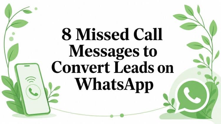 8 Missed Call Messages to Convert Leads on WhatsApp