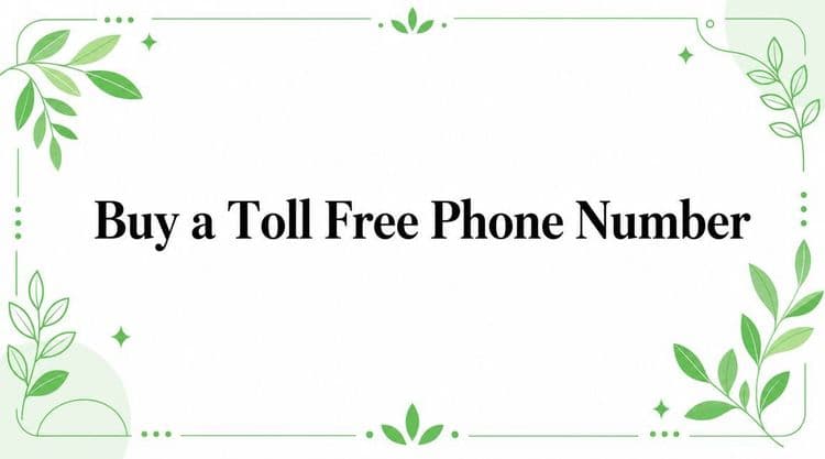 Buy a Toll Free Phone Number