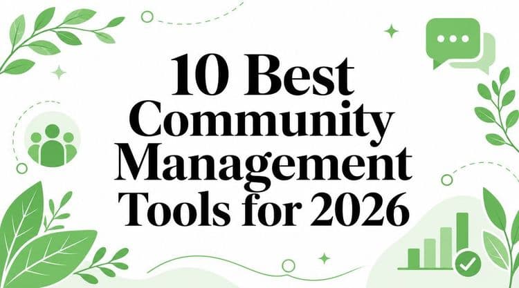 10 Best Community Management Tools for 2026
